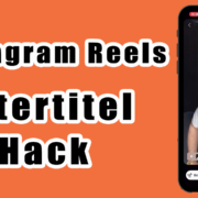 ✌🏼Instagram Reels Hack – automatische Untertitel